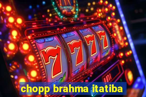 chopp brahma itatiba